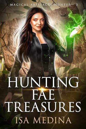 Hunting Fae Treasures (Magical Artifacts Hunter #3)