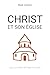 Christ et son Église: Les p...