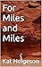For Miles and Miles