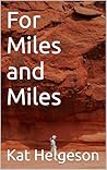 For Miles and Miles For Miles and Miles