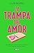 La trampa del amor
