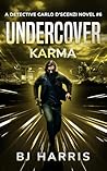 Undercover: Karma: A Detective Carlo D'Scenzi Novel #6 (The Detective Carlo D'Scenzi Series)