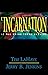 L’incarnation: Le mal prend...
