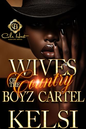 Wives Of The Country Boyz Cartel: An African American Romance (Kindle Edition)