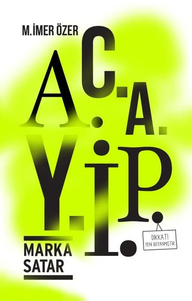 A.C.A.Y.İ.P. - Marka Satar (Paperback)