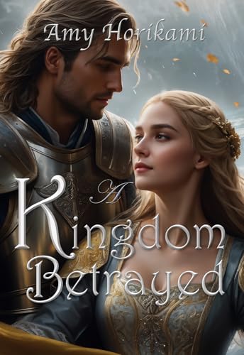 A Kingdom Betrayed (Kingdom of Wayhelm Book 2)