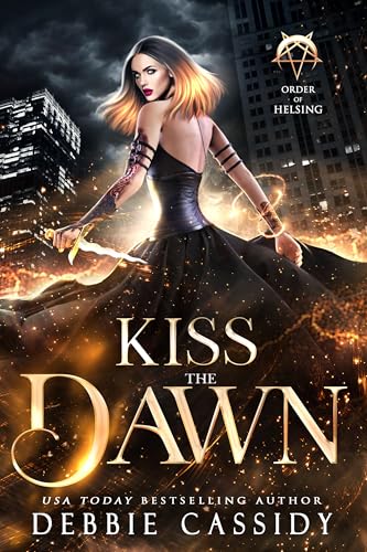Kiss the Dawn (Order of Helsing, #4)