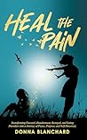 Heal The Pain: Tr...