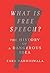 What Is Free Speech?: The History of a Dangerous Idea