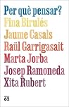Per què pensar?