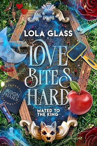 Love Bites Hard (Mated to the King, #2)