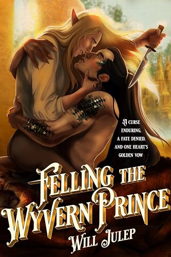 Felling the Wyvern Prince: A Smutty MM Monster Shifter Romance (Kindle Edition)