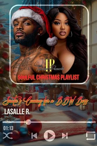 Santa's Coming For A BBW Boss (TP's Soulful Christmas Playlist)