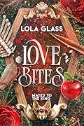 Love Bites (Mated to the King, #1)