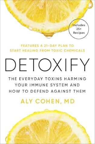 Detoxify: Live Clean, Reduce Inflammation, and Reclaim Your Health
