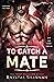 To Catch A Mate (VonBrandt ...