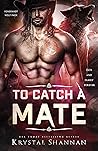 To Catch A Mate (VonBrandt Wolf Pack #2; VonBrandt Family #5)