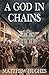 A God in Chains