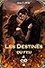 Les Destinés: du Feu (French Edition)