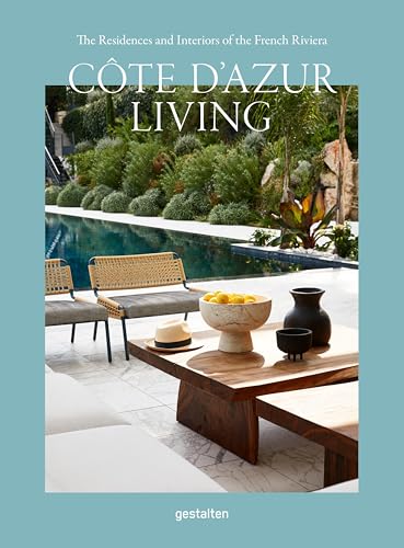 Côte D'Azur Living: The Residences and Interiors of the French Riviera (Hardcover)