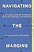 Navigating the Margins: A C...