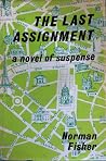 The Last Assignment by Norman Fisher