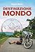 Destinazione Mondo by Daniel Mazza