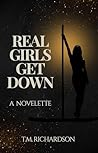 Real Girls Get Down Book cover for Real Girls Get Down