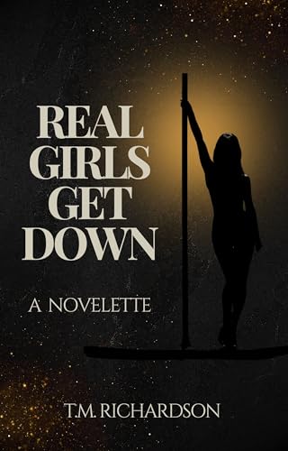 Real Girls Get Down (Kindle Edition)
