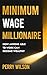 Minimum Wage Millionaire: H...