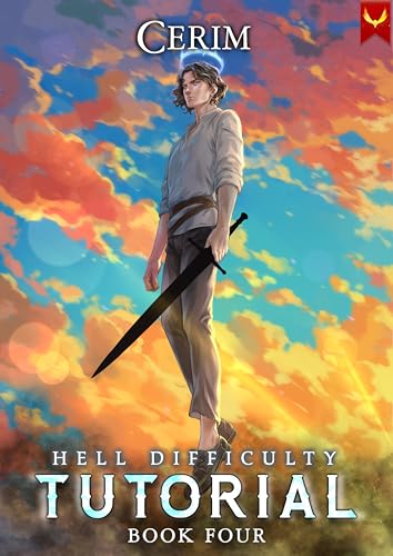 Hell Difficulty Tutorial: Book Four (Hell Difficulty Tutorial, #4)