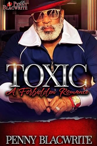 Toxic: A Forbidden Romance (Kindle Edition)
