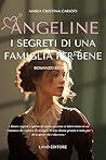 Angeline: i segreti di una famiglia per bene: [un grande romance storico Land Editore] (I romance storici Land Editore) (Italian Edition)