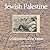Jewish Palestine: A Celebra...