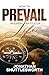 How to Prevail in Every Battle of Life: God’s Promises Position You to Live a Life of Abundance, Dominion, and Favor.