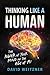Thinking Like a Human: The Power of Your Mind in the Age of AI