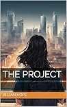 The Project (The Invaris Chronicles #1) The Project (The Invaris Chronicles #1)