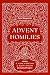 Advent Homilies by Augustine of Hippo Advent Homilies by Augustine of Hippo
