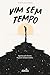 Vim Sem Tempo (Portuguese Edition)