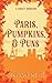 Paris, Pumpkins, & Puns (Season of Love)