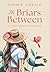 The Briars Between: An Emily Twillum Adventure