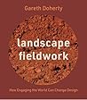 Landscape Fieldwork by Gareth Doherty Landscape Fieldwork by Gareth Doherty