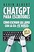 ChatGPT para escritores: Cómo escribir un libro con ChatGPT en 24 horas (Spanish Edition)