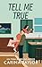 Tell Me True (All's Fair, #4)