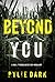 Beyond You (Hailey Rock #11)