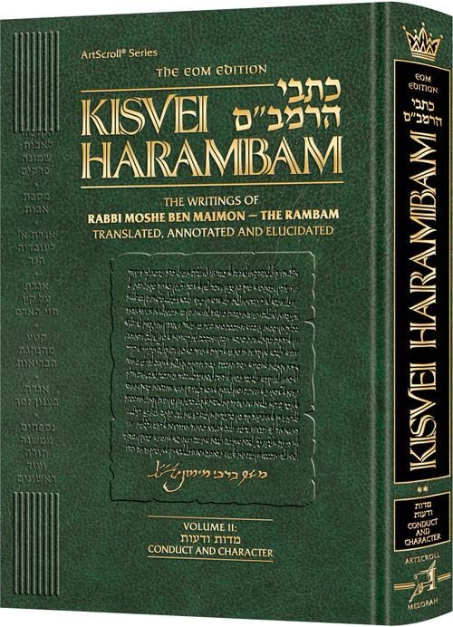 Kisvei HaRambam Volume 2: Conduct and CharacterThe Writings of Rabbi Moshe ben Maimon - The Rambam - Translated, Annotated and Elucidated (Hardcover)