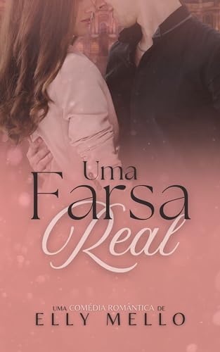 Uma Farsa Real (Portuguese Edition)