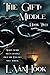 The Gift: The Middle: Book Two