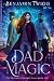 Dad Magic: The Monarch Children Saga: Book One