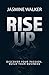 Rise Up by Jasmine Walker